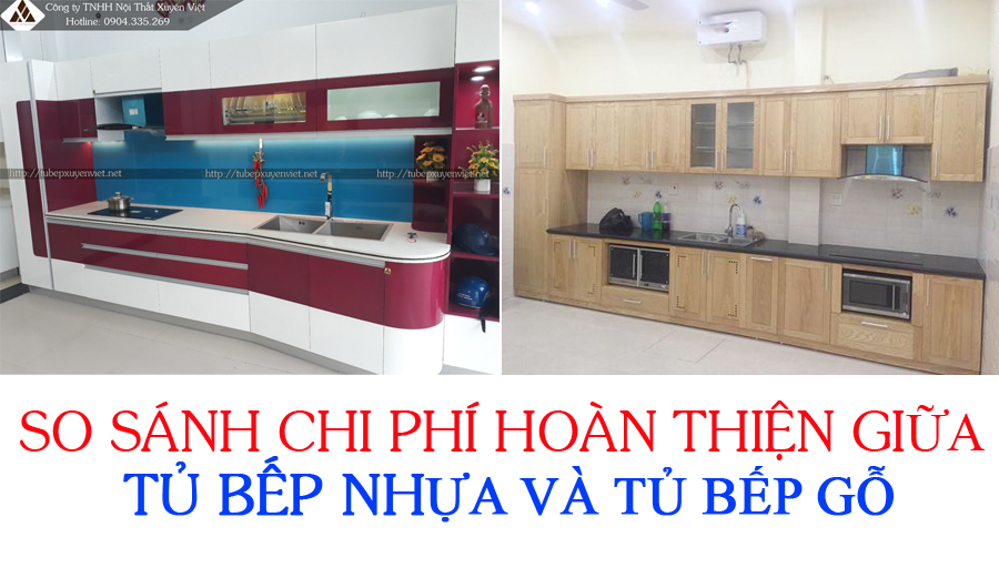 So sánh chi phí hoàn thiện bộ tủ bếp nhựa và tủ bếp gỗ